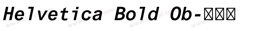 Helvetica Bold Ob字体转换